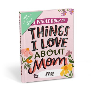 Things I Love About Mom Fill-In Journal | Indigo (CA)