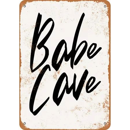 10 x 14 METAL SIGN - Babe Cave - Vintage Rusty Look | Walmart (US)