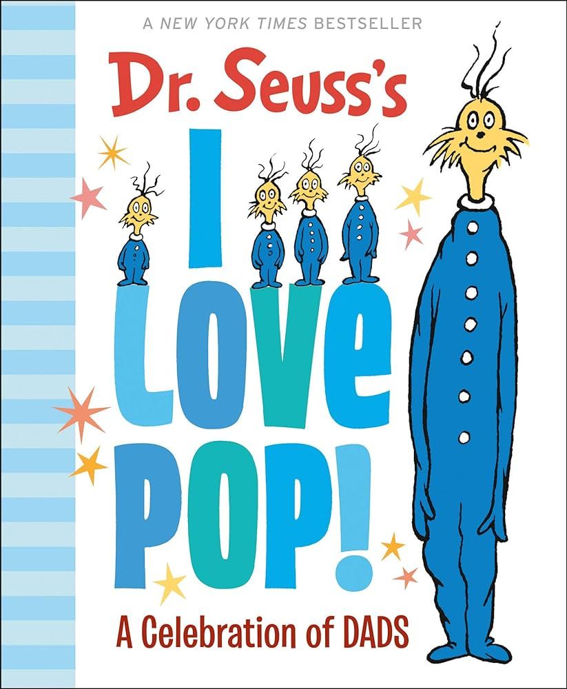 Dr. Seuss's I Love Pop!: A Celebration of Dads (Dr. Seuss's Gift Books) | Amazon (US)