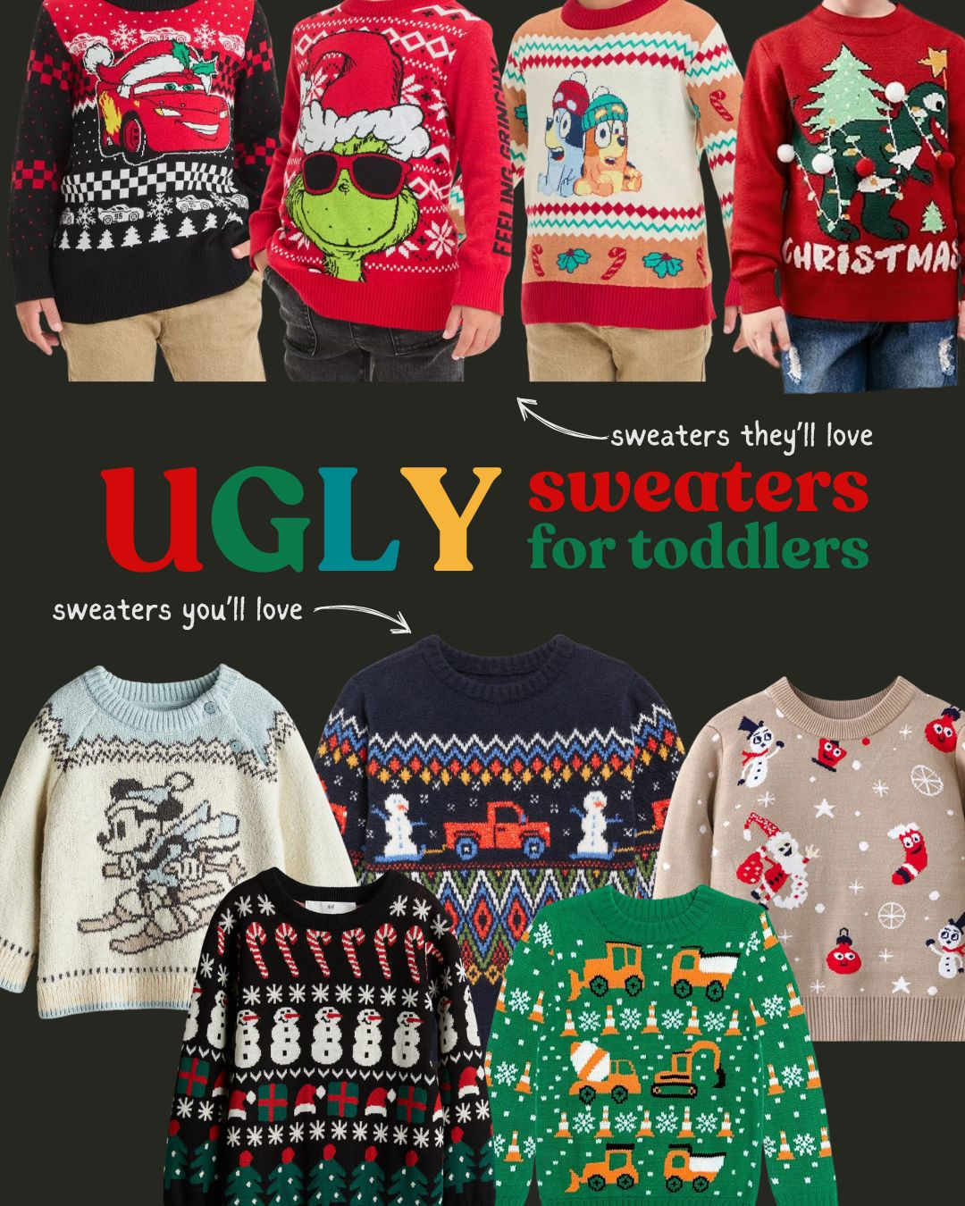 Ugly Christmas Sweaters for you toddler boys! A mix of characters - bluey, mickey, lightning & the grinch along with some sweaters that aren't so rough on the eyes! I'm loving the construction sweater for my 1 year old!!  

 

#LTKSeasonal #LTKKids #LTKFamily