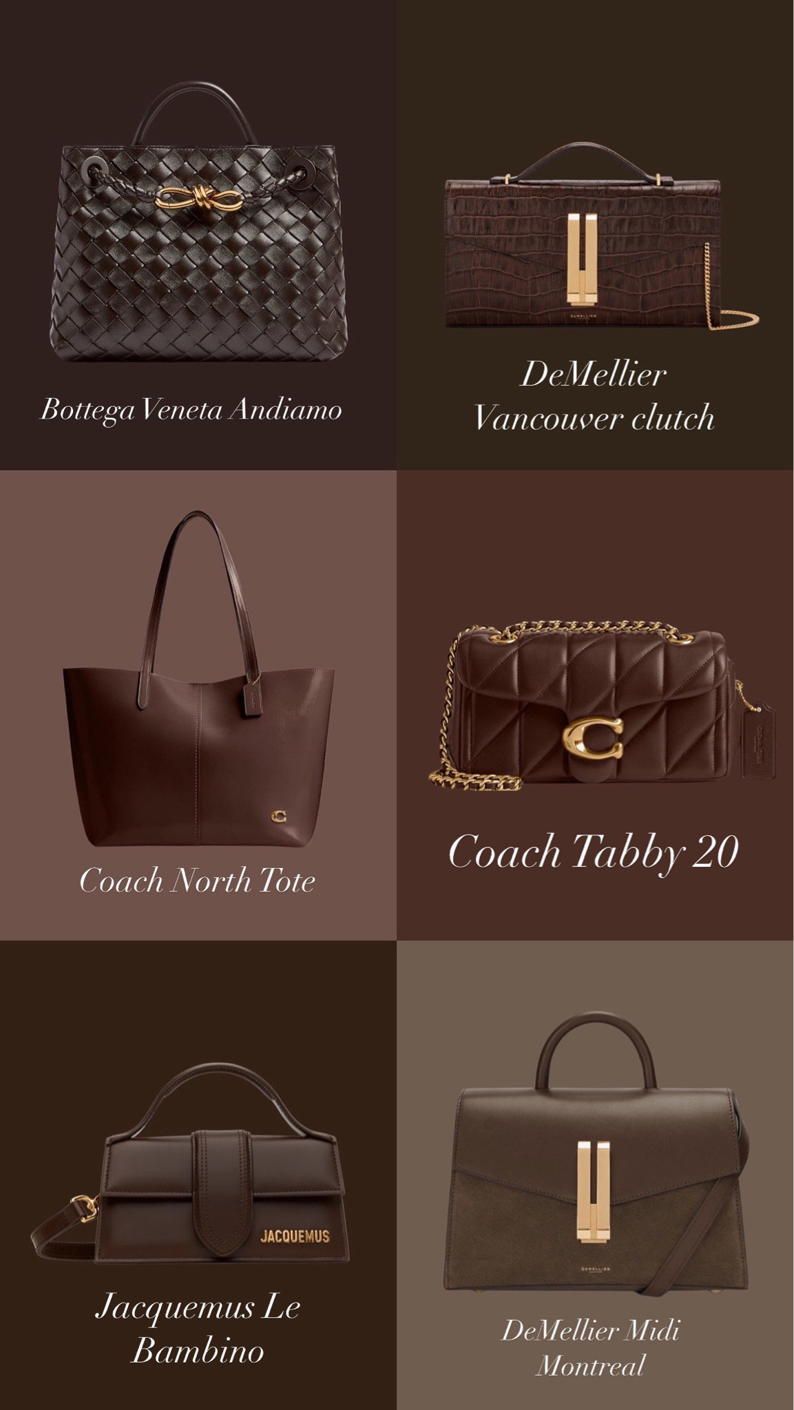 BEST CHOCOLATE BROWN BAGS🤎

Chocolate brown bags are perfect for fall and winter because they give off a cozy and rich vibe that fits the season’s mood. 

These specific bags are especially chic, like the Bottega Veneta Andiamo and DeMellier Vancouver clutch, which have luxurious details and textures that make any outfit feel more polished. 

The Coach North Tote is super practical, while the Coach Tabby 20 is a cute statement piece with a quilted finish. For something mini, the Jacquemus Le Bambino is adorable and trendy, and the DeMellier Midi Montreal adds an elegant touch with its structured shape. 

All of these in chocolate brown will match almost everything in your fall and winter wardrobe, making them a must-have!

#LTKSaleAlert #LTKGiftGuide #LTKSeasonal