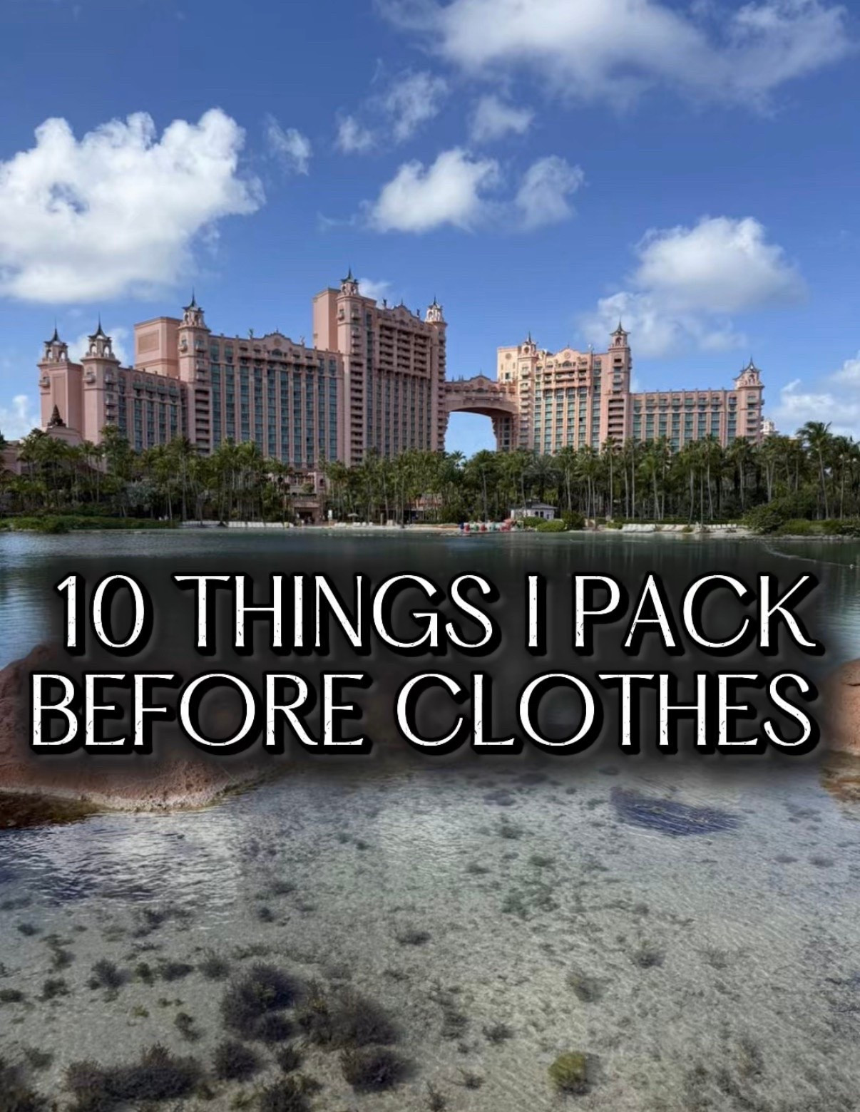 10 things I pack before clothes