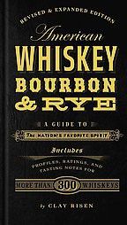 American Whiskey, Bourbon & Rye : A Guide to the Nation's Favorite Spirit (Revised / Expanded) | Target