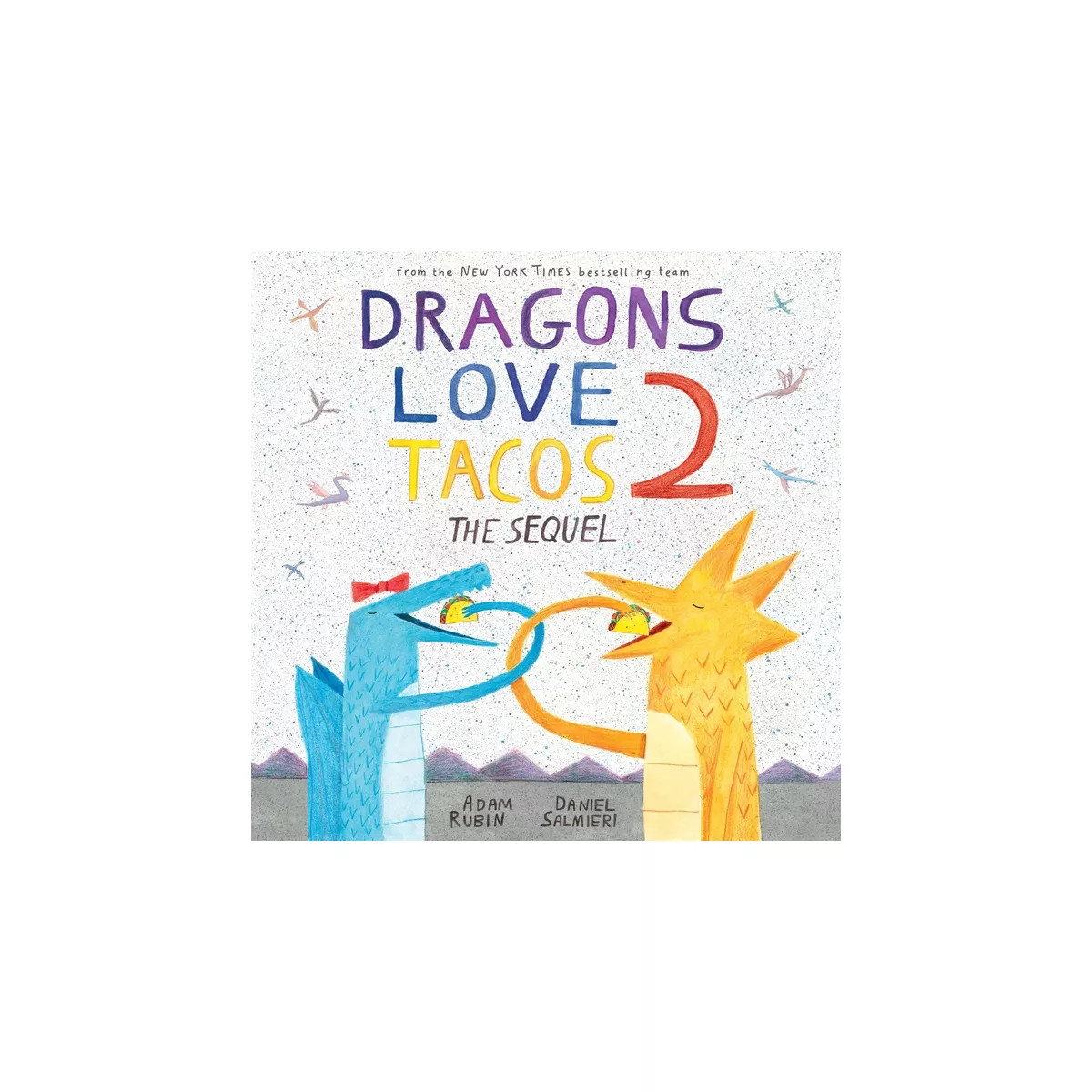 Dragons Love Tacos : The Sequel (Hardcover) (Adam Rubin) | Target