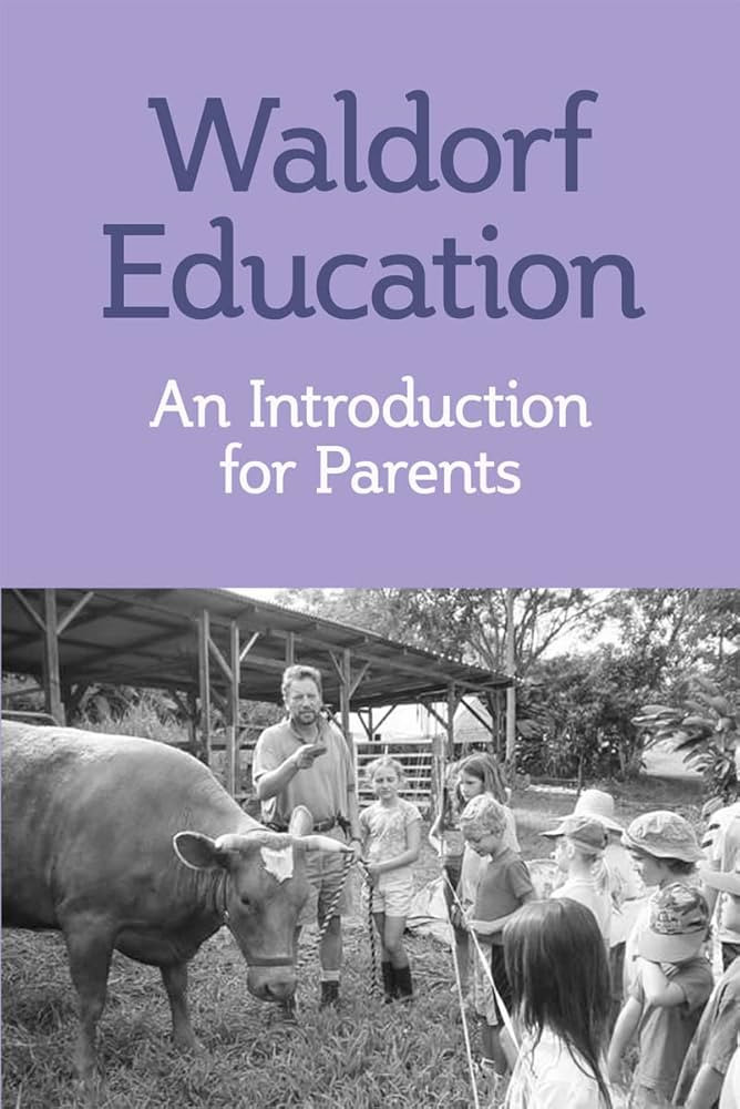 Waldorf Education: An Introduction for Parents | Amazon (US)