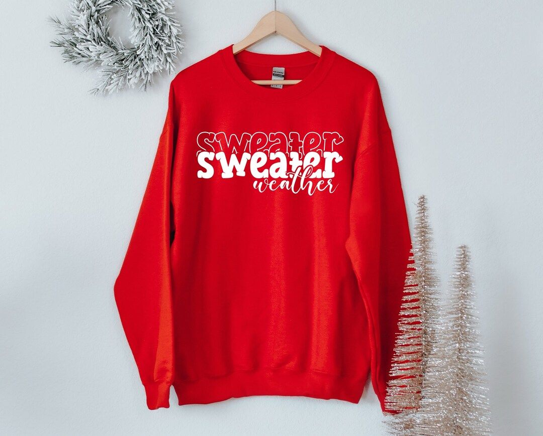 Sweater Weather Sweatshirt, Weather Sweatshirt, Winter Sweater,  Fall Fleece Crew, Trendy Women S... | Etsy (US)