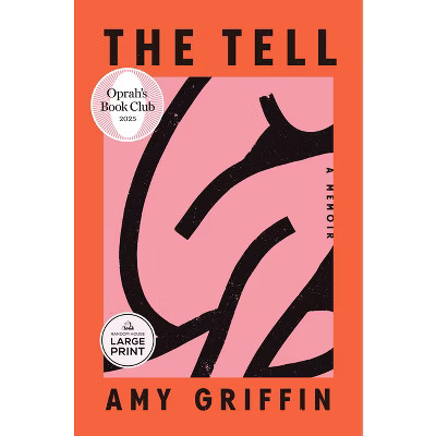 The Tell: Oprah's Book Club - Large Print by  Amy Griffin (Paperback) | Target