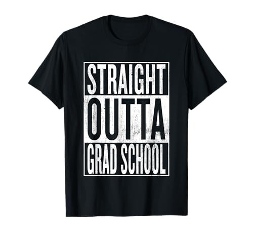 Funny Cool Grad School Graduation Gifts & Ideas Straight Outta Grad School Cool Advanced Degree Celebration T-Shirt | Amazon (US)