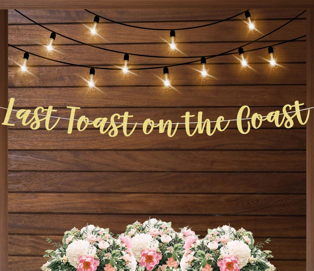 Last Toast on the Coast Banner, Bridal Shower Decorations, Coastal Grandma Bachelorette, Coastal ... | Etsy (US)