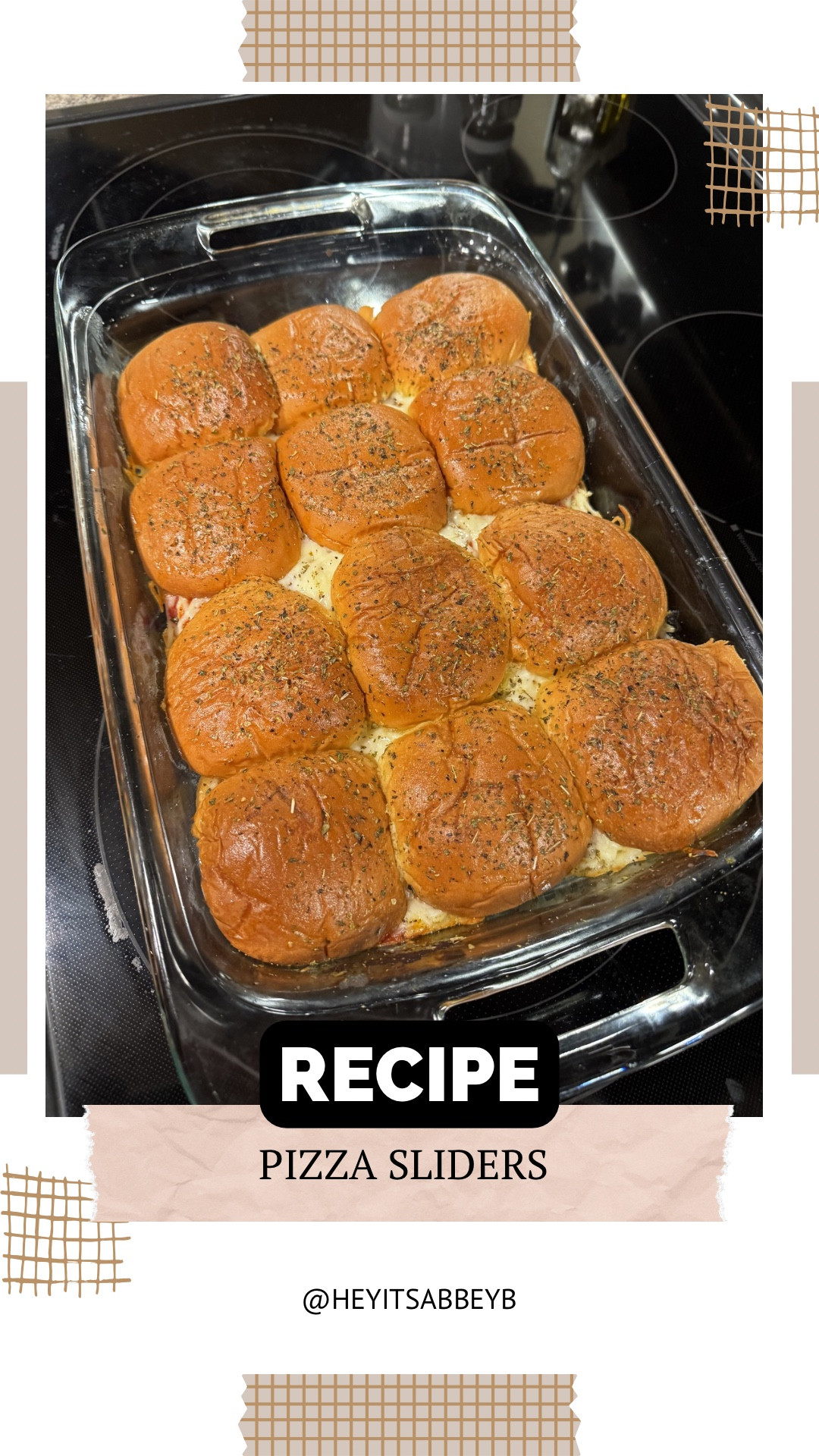 Pizza sliders are this households favorite! ❤️ 

Super easy and so dang good! 



Ingredients:
- 1 package dinner rolls (we used potato rolls)
- 2 cups mozzarella cheese
- Small package pepperoni slices
- 1/4 cup tomato sauce
- 1/2 teaspoon hot sauce
- 1/4 cup butter, melted
- 2 teaspoons oregano (or Italian seasoning)

Instructions:
1. Preheat oven to 325F.
2. Slice the sheet of rolls across the middle, resulting in a top layer and bottom layer of 12 connected rolls.
3. Apply a generous spread of pizza sauce to the bottom half of the bread.
4. Top with a generous handful of cheese to encourage the pepperoni (or other toppings) to stay in place.
5. Cover with a layer of pepperoni.
6. Place the remaining mozzarella cheese in an even layer over top of the pepperoni and top with the top of the sandwich rolls.
7. Melt the butter in the microwave, heating for 20 seconds and then stirring to dissolve any milk solids. Pour or brush it on the top of the bread.
8. Sprinkle the oregano overtop of the butter and then bake the pizza sliders for 20 minutes until the cheese is melted and butter has been fully absorbed, leaving golden sandwich tops.
9. Cut and serve.



#food #foodie #foodies #foodgasm #foodoftheday 

#LTKvlog #LTKU #LTKfoodie