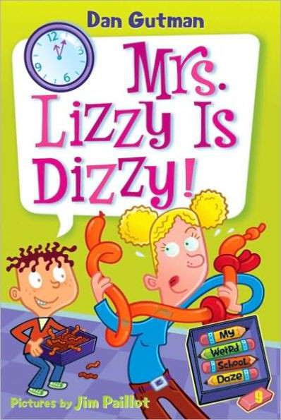 Mrs. Lizzy Is Dizzy! (My Weird School Daze Series #9) | Barnes & Noble