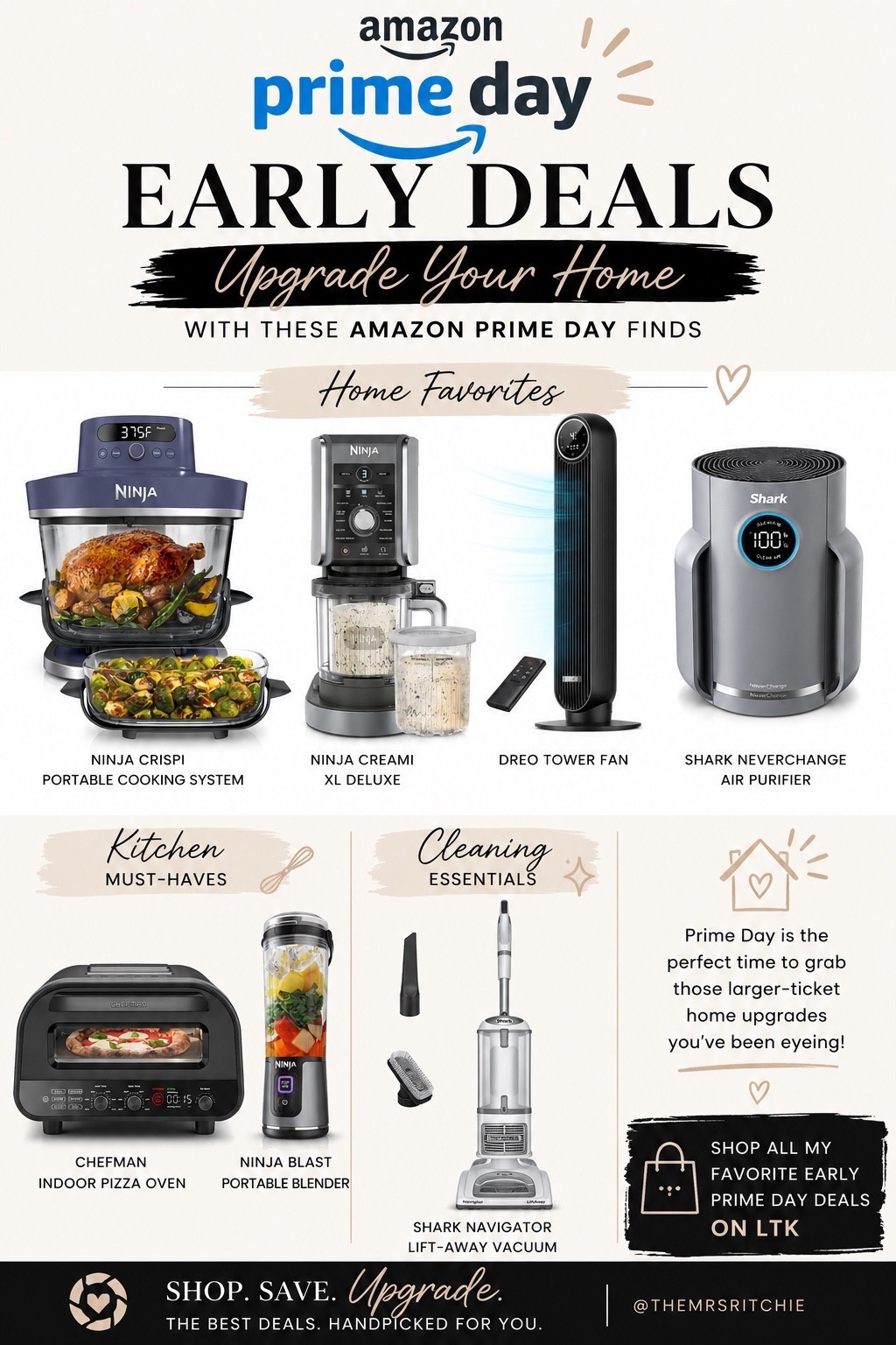 AMAZON PRIME DAY EARLY DEALS ⚡️

Upgrade Your Home with These Prime Day Finds

🛋️ Home Favorites
• Ninja Crispi Portable Cooking System
• Ninja Creami XL Deluxe
• Dreo Tower Fan
• Shark NeverChange Air Purifier

🍕 Kitchen Must-Haves
• Chefman Indoor Pizza Oven
• Ninja Blast Portable Blender

✨ Cleaning Essentials
• Shark Navigator Vacuum

Prime Day is the perfect time to grab those larger-ticket home upgrades you’ve been eyeing!

🖤 Shop all my favorite early Prime Day deals on LTK
📲 @themrsritchie

#AmazonPrimeDay #PrimeDayDeals #LTKHome #HomeFavorites #AmazonFinds #KitchenEssentials #PrimeDay2026 #LTKDeals #HomeRefresh #TheMrsRitchie