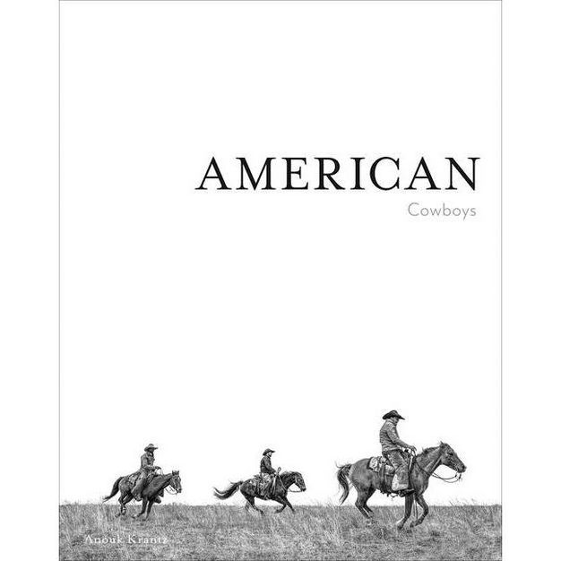 American Cowboys - by  Anouk Masson Krantz (Hardcover) | Target
