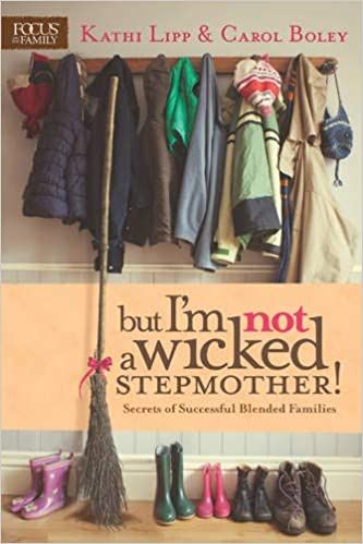 But I'm NOT a Wicked Stepmother!: Secrets of Successful Blended Families | Amazon (US)