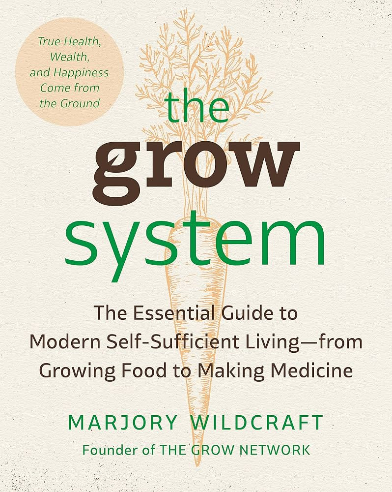 The Grow System: True Health, Wealth, and Happiness Come from the Ground | Amazon (US)