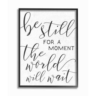The Stupell Home Decor Collection 11 in. x 14 in. "Be Still The World Will Wait Typography" by Da... | The Home Depot