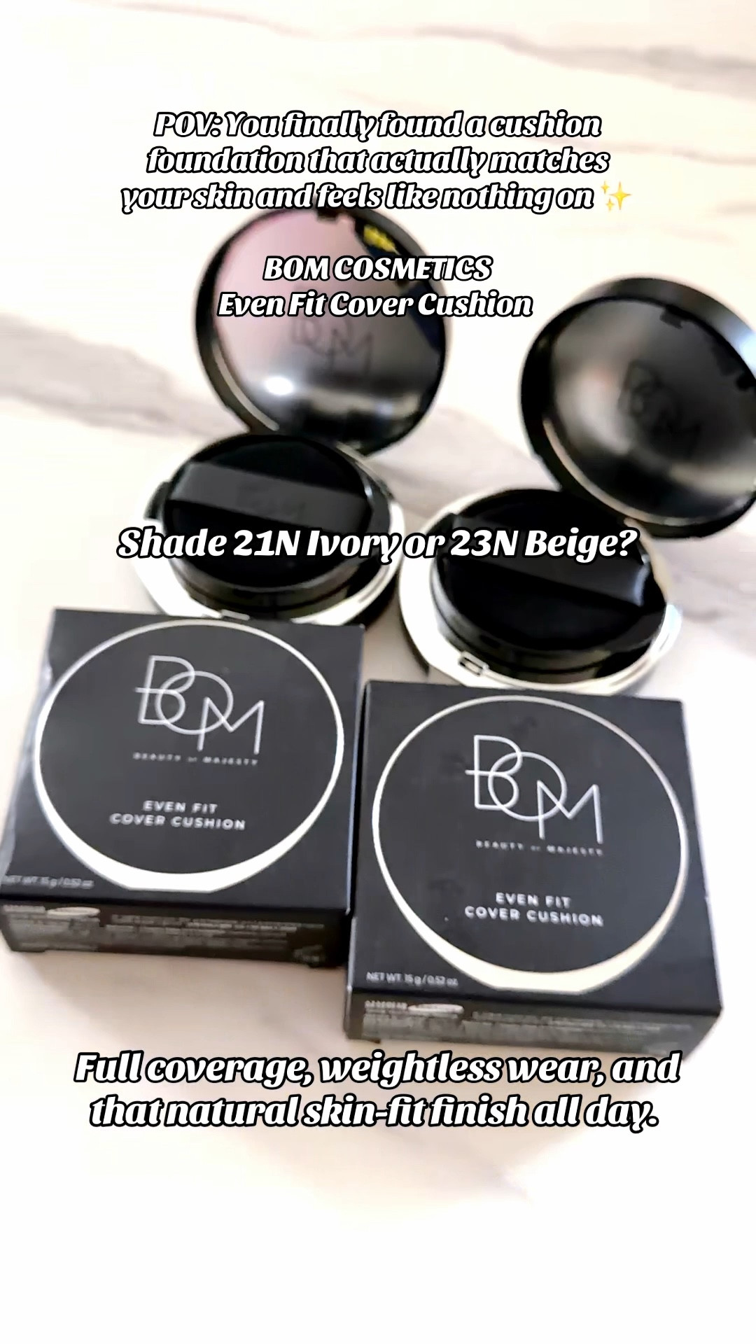 POV: You finally found a cushion foundation that actually matches your skin and feels like nothing on ✨ Full coverage, weightless wear, and that natural skin-fit finish all day. You don’t need to press too much—just a little goes a long way.

BOM COSMETICS Even Fit Cover Cushion 

Shade 21N Ivory or 23N Beige… which one are you choosing? 🤍🤎

Shop here🛒: 
https://rstyle.me/+JI7JmxSl090xc3KUjTD7WQ 

https://rstyle.me/+sz81BQupPG5PZvQJB2fAQQ
@비오엠 (BOM) @BOM Cosmetics 

#BOM #BOMbeauty #EvenFitCoverCushion #KBeauty
#madammmstyleicon #BOMCosmetics #CushionFoundation #KBeauty #KoreanMakeup #koreanbeauty #FullCoverage #NaturalFinish #WeightlessWear #MakeupTips #LessIsMore #FlawlessBase #BeautyRoutine #EverydayMakeup #GlassSkinLook 


#LTKgrwm #LTKBeauty #LTKselfcare
