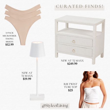 Curated finds! New home items from TJ Maxx. Raffia white nightstand with drawers, rechargeable matte white table lamp, 3-pack women’s microfiber thong panties briefs beige natural, strapless white ribbed tank top.

#LTKFindsUnder50 #LTKHome #LTKStyleTip