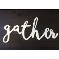 Gather Sign | Wooden Wall Art Centerpiece Hand Lettered Style Looks Amazing On Ship Lap | Etsy (US)