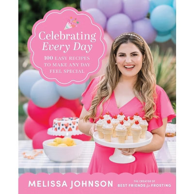 Celebrating Every Day - by  Melissa Johnson (Hardcover) | Target
