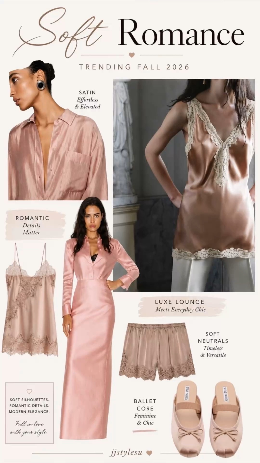 Soft Romance is defining Fall 2026. ✨

Think blush satin, delicate lace, ballet-inspired details, and feminine silhouettes that feel timeless rather than trendy. It’s the perfect balance of elegance and everyday. Which piece would you wear first? 🩷

#SoftRomance #Fall2026Trends #BalletCore #RomanticStyle #QuietLuxury #FeminineStyle #SatinStyle #LTKStyle #FashionMoodboard #StyleInspiration #FallFashion #NeutralStyle #WardrobeInspiration #StyleEditor #jjstylesu #SummerOutfitsOver40

#LTKSeasonal #LTKOver40 #LTKootd #LTKSeasonal #LTKOver40 #LTKMidsize