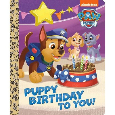 Puppy Birthday to You! (Paw Patrol) - (Little Golden Book) by  Tex Huntley (Board Book) | Target