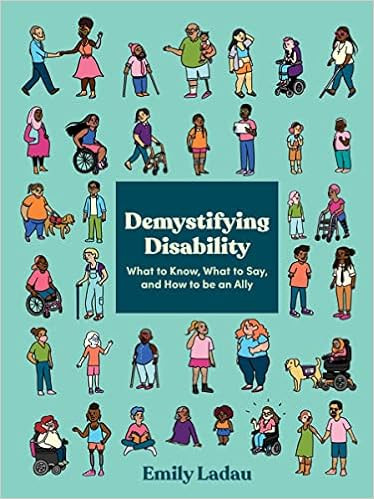 Demystifying Disability: What to Know, What to Say, and How to Be an Ally | Amazon (US)