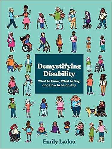 Demystifying Disability: What to Know, What to Say, and How to Be an Ally | Amazon (US)