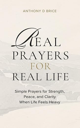 Real Prayers for Real Life: Simple Prayers for Strength, Peace, and Clarity When Life Feels Heavy | Amazon (US)