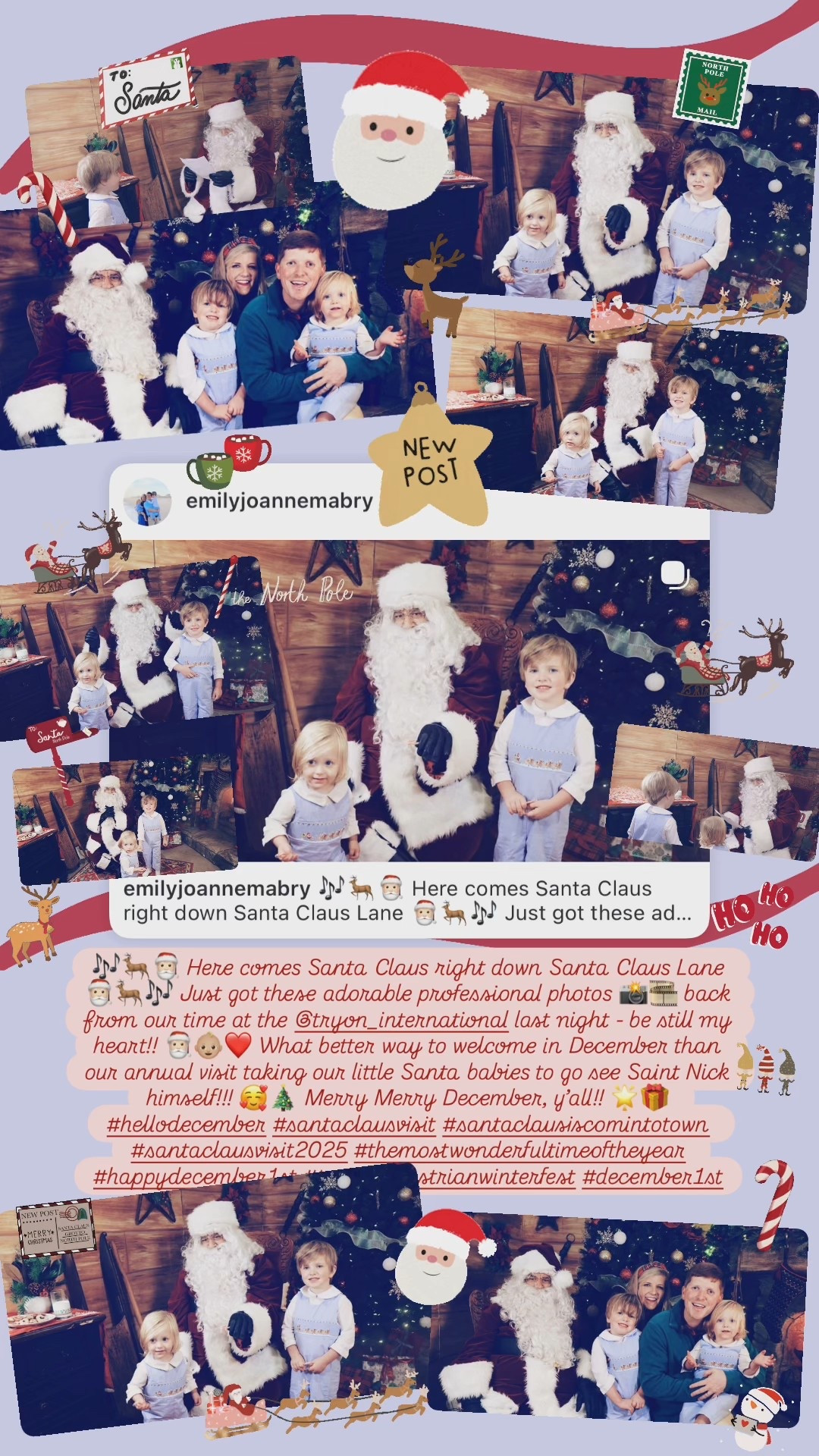 🎶🦌🎅🏻 Here comes Santa Claus right down Santa Claus Lane 🎅🏻🦌🎶 Just got these adorable professional photos 📸🎞️ back from our time at the @tryonequestriancenter last night - be still my heart!! 🎅🏻👶🏼❤️ What better way to welcome in December than our annual visit taking our little Santa babies to go see Saint Nick himself!!! 🥰🎄 Merry Merry December, y’all!! 🌟🎁 #hellodecember #santaclausvisit #santaclausiscomintotown #santaclausvisit2025 #themostwonderfultimeoftheyear #happydecember1st #tryonequestrianwinterfest #december1st

| Motherhood | Stay at Home Mom | Joyful Motherhood | Faith | Baby and Toddler Days | Boy Mama x 2 | SAHM | These are the Days | Full Hands Fuller Hearts | December Memories | Holiday Season with Littles | Christmas with Littles | Christmas Traditions | The Most Wonderful Time of the Year | Christmas Joy | Annual Santa Claus Visit

…

#emilysayswes #judsoncarpentermabry #levirhettmabry #familyoffour #mommyblogger #stayathomemommy #boymamax2 #mommyblogger #sahm #thesearethedays #decembermemories #cutieoftheweek #christmastime #LTKChristmas #LTKHoliday #LTKfamily #LTKBaby #LTKToddler @shop.ltk https://liketk.it/5CSKr

#LTKHoliday