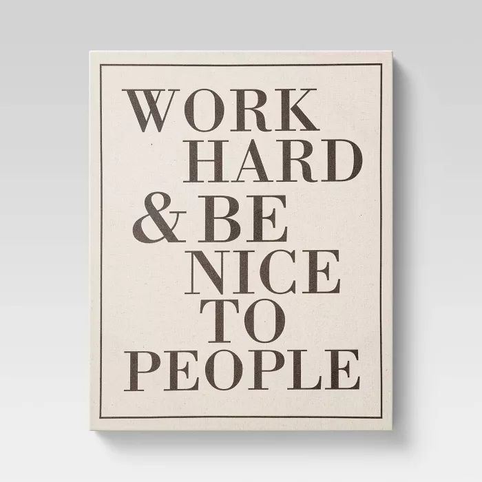 16" x 20" Work Hard and Be Nice Unframed Wall Canvas - Threshold™ | Target