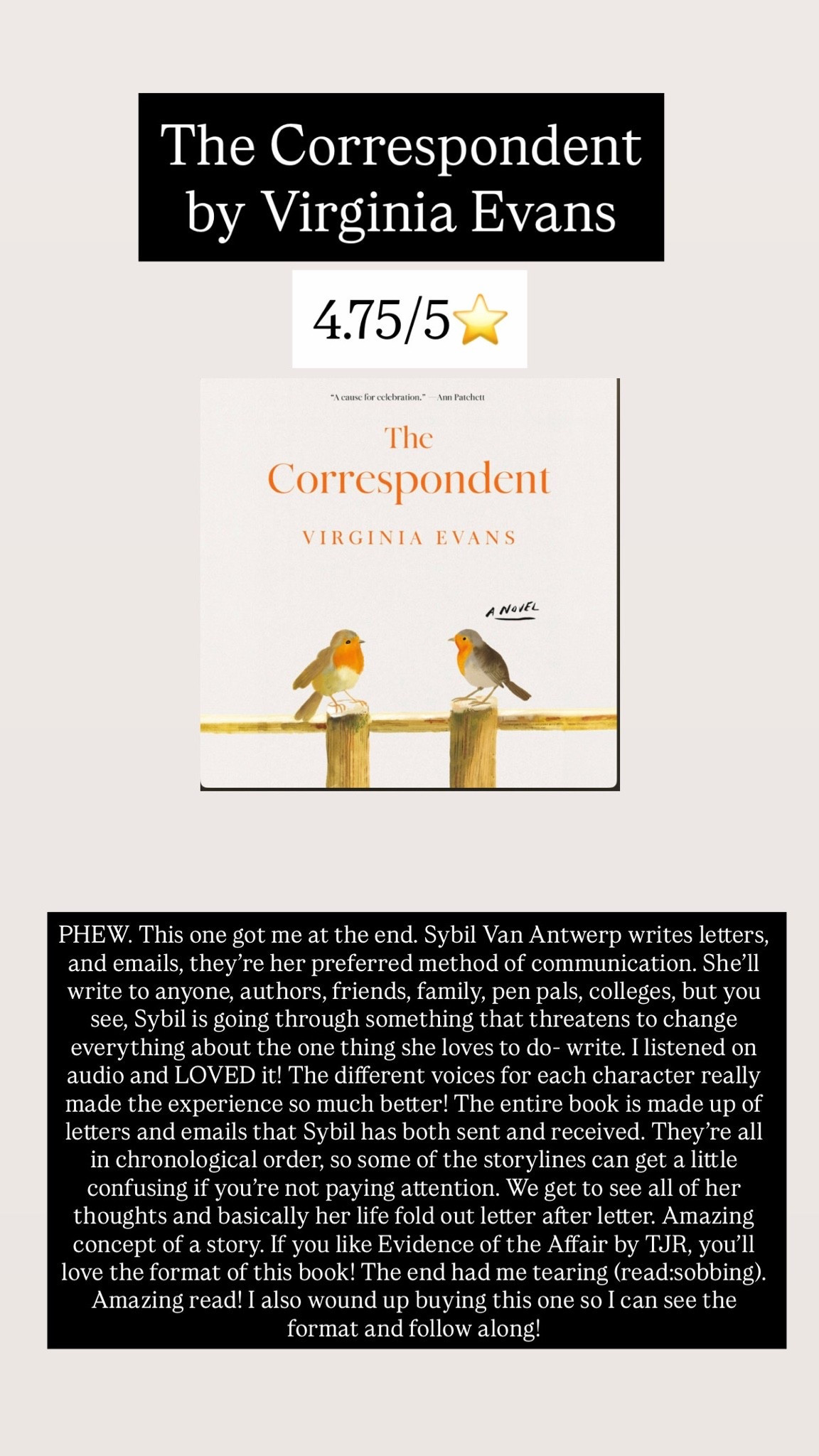 15. The correspondent by Virginia Evans :: 4.75/5⭐️ PHEW. This one got me at the end. Sybil Van Antwerp writes letters, and emails, they’re her preferred method of communication. She’ll write to anyone, authors, friends, family, pen pals, colleges, but you see, Sybil is going through something that threatens to change everything about the one thing she loves to do- write. I listened on audio and LOVED it! The different voices for each character really made the experience so much better! The entire book is made up of letters and emails that Sybil has both sent and received. They’re all in chronological order, so some of the storylines can get a little confusing if you’re not paying attention. We get to see all of her thoughts and basically her life fold out letter after letter. Amazing concept of a story. If you like Evidence of the Affair by TJR, you’ll love the format of this book! The end had me tearing (read:sobbing). Amazing read! I also wound up buying this one so I can see the format and follow along!

#LTKdayinmylife #LTKstorytime #LTKTravel