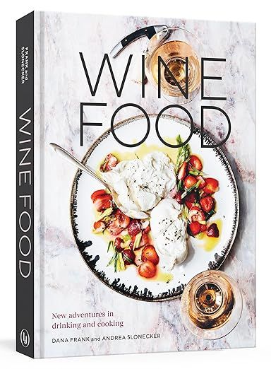 Wine Food: New Adventures in Drinking and Cooking [A Recipe Book]     Hardcover – September 11,... | Amazon (US)