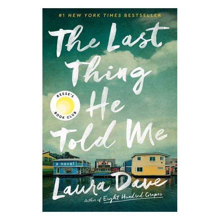 The Last Thing He Told Me - by Laura Dave (Hardcover) | Target