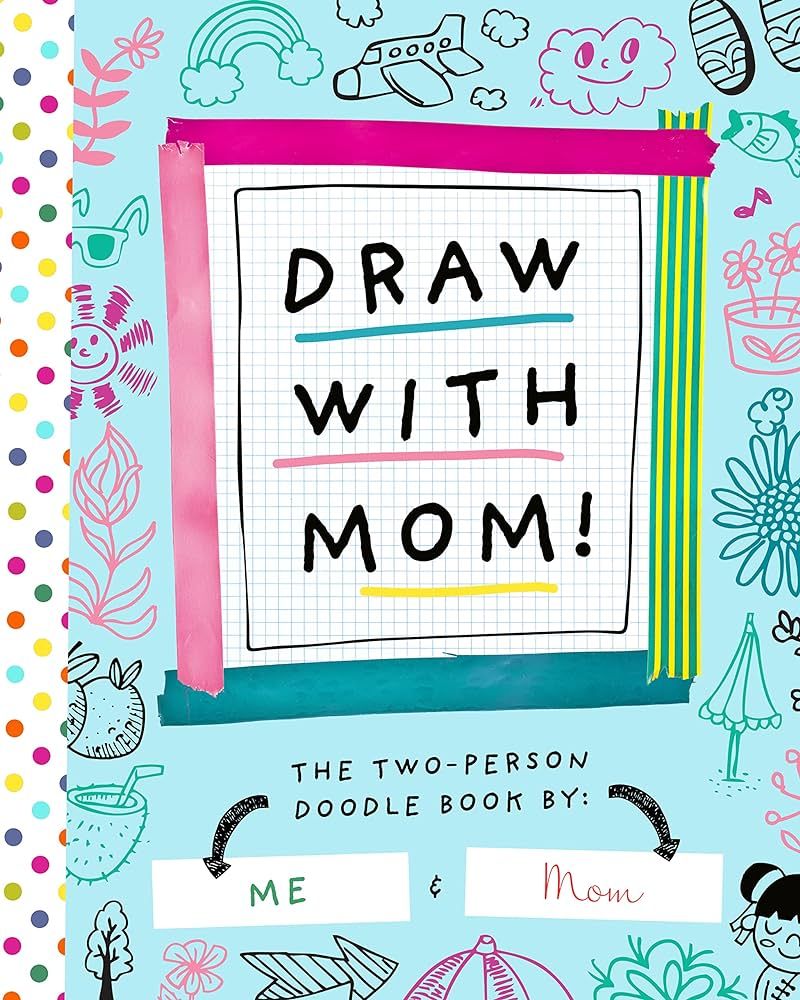 Draw with Mom!: The Two-Person Doodle Book (Two-dle Doodle, 2) | Amazon (US)
