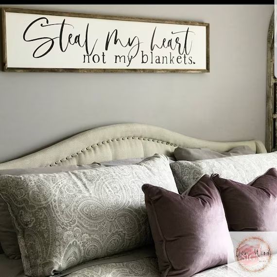Steal my heart not my blankets, over the bed sign, master bedroom decor, farmhouse, master bedroo... | Etsy (US)
