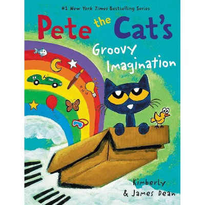 Pete the Cat's Groovy Imagination - by James Dean & Kimberly Dean (Hardcover) | Target