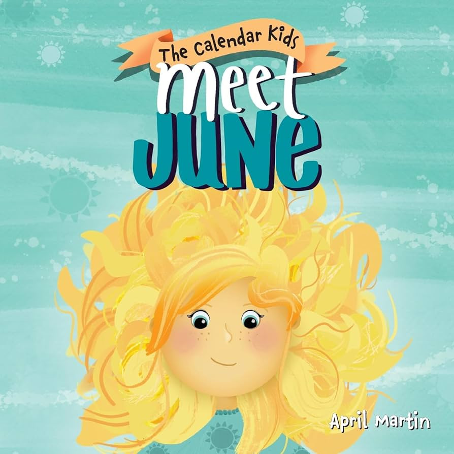 Meet June: A children's book about Father's Day, friendship, and the start of summer (The Calenda... | Amazon (US)