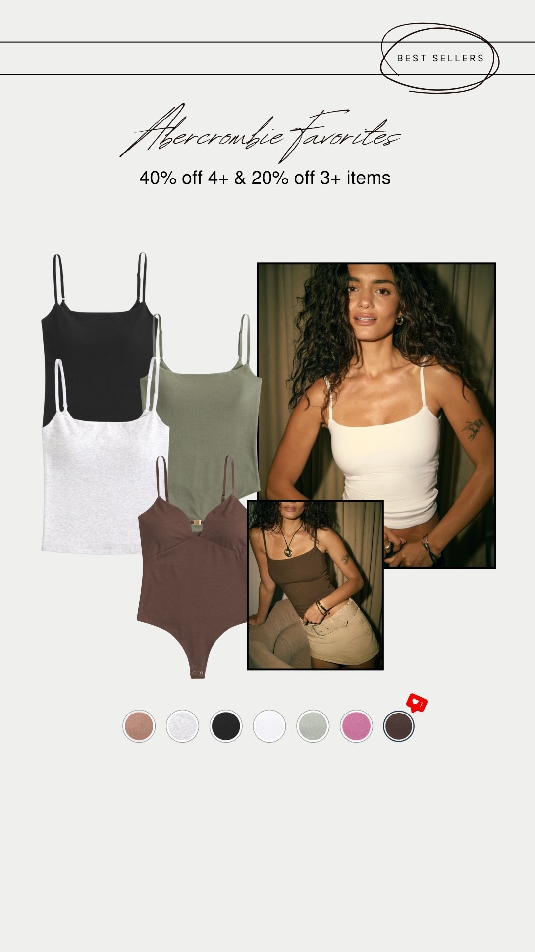 Best sellers from this weekend include tanks and bodysuits from the bra-free collection from Abercrombie (no surprise there). Current sale is 40% off 4+ items and 20% off 3+ items aka time to stock up on your fav colors!! 😍
