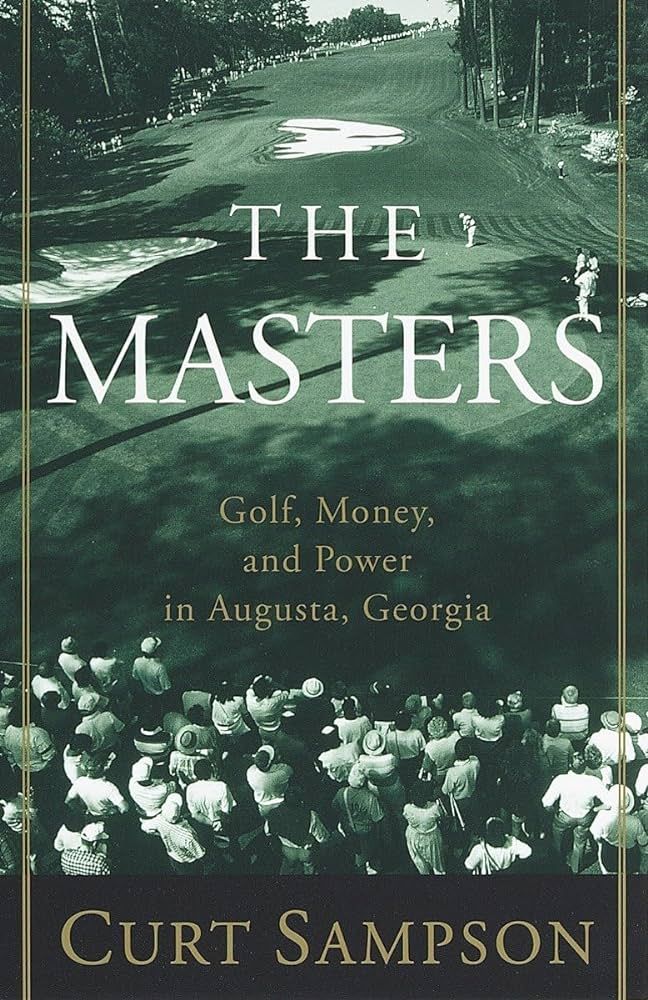 The Masters: Golf, Money, and Power in Augusta, Georgia | Amazon (US)