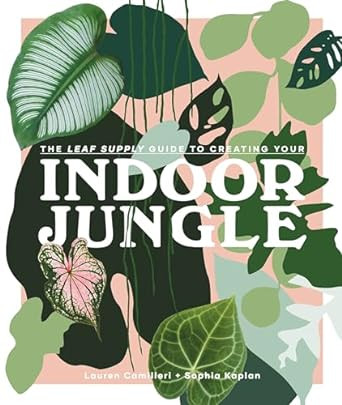 The Leaf Supply Guide to Creating Your Indoor Jungle     Hardcover – Illustrated, October 22, 2... | Amazon (US)