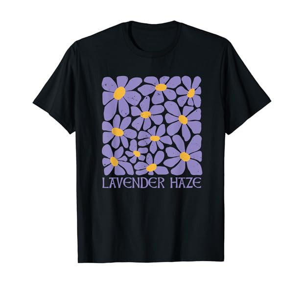 I just wanna stay in that Lavender Haze - Beautiful Flower T-Shirt | Amazon (US)