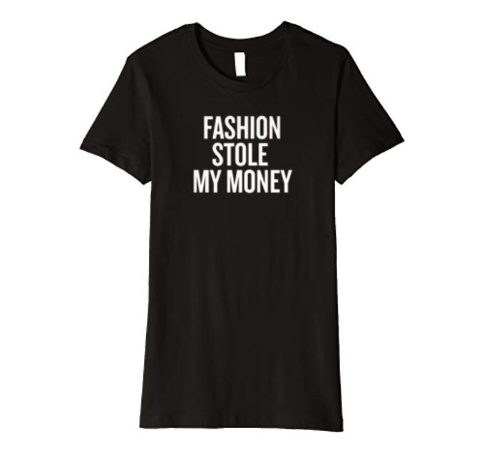 Premium Fashion Stole My Money Funny T-shirt Cool Sarcastic | Amazon (US)