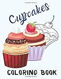 Cupcakes Coloring Book: Coloring Book with Beautiful Сupcakes, Delicious Desserts (for Kids or Schoo | Amazon (US)