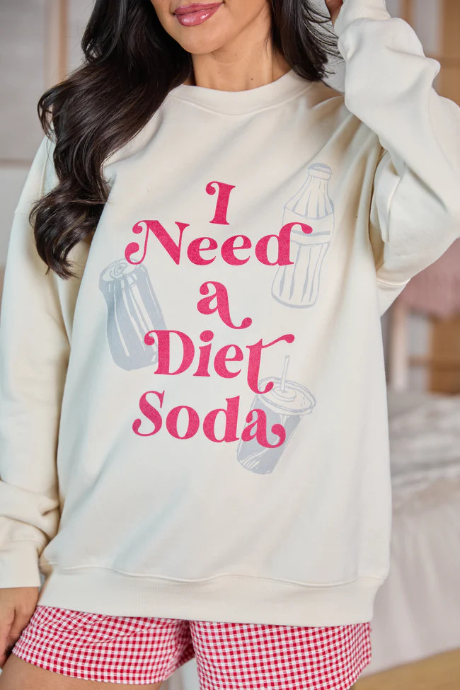 I Need A Diet Soda Cream Graphic Sweatshirt SALE | Pink Lily