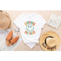 Doing My Best Shirt, Positive Vibes Motivational Choose Happy Cute Face Mom Teacher Shirt | Etsy (US)