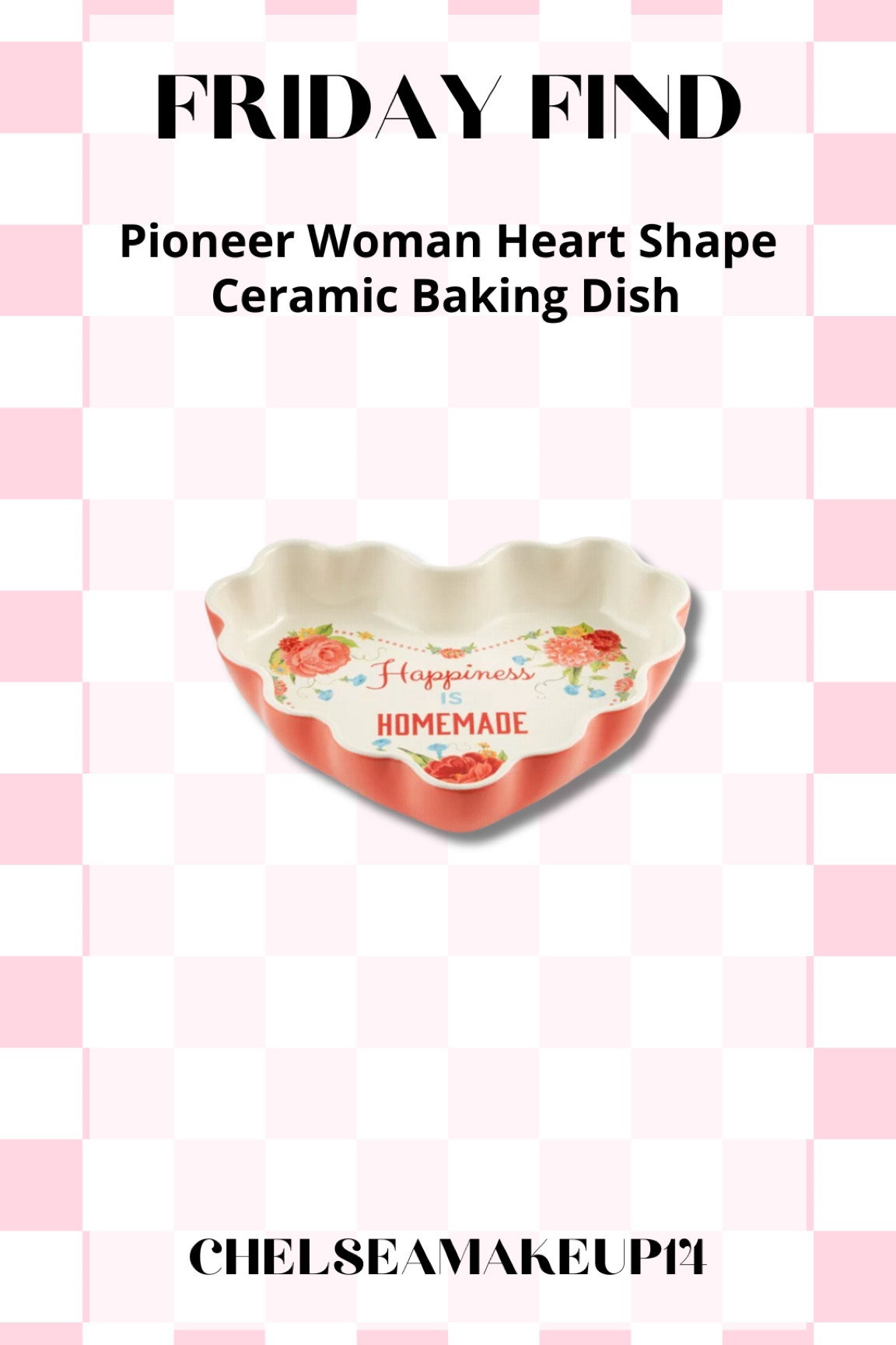 Walmart Find // Pioneer Woman Heart Shape Ceramic Baking Dish 