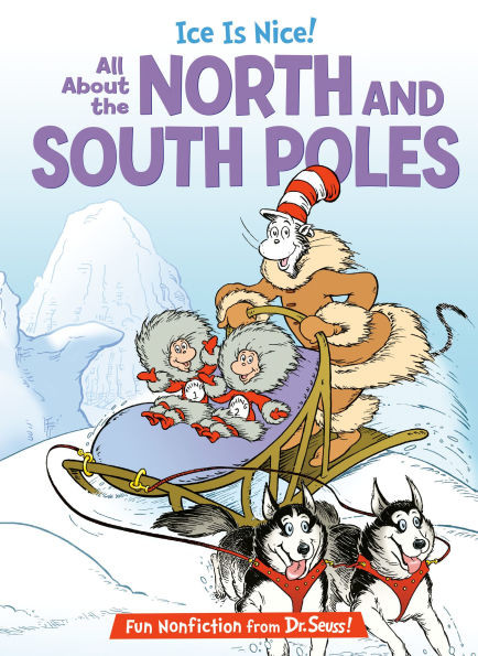 Ice is Nice! All About the North and South Poles | Barnes & Noble