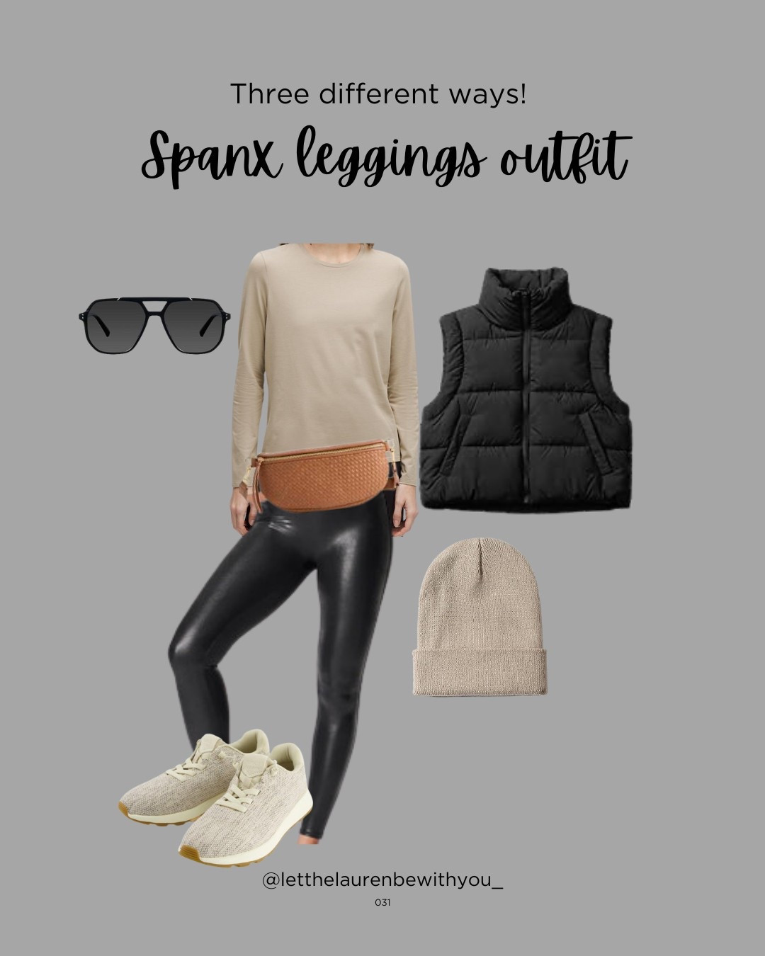 Spanx leggings - sporty
They come in tall! 

[black sunglasses, Italian sling bag, puffer vest, faux leather leggings, sneakers, beanie]#LTKSpringSale 

#LTKStyleTip #LTKActive