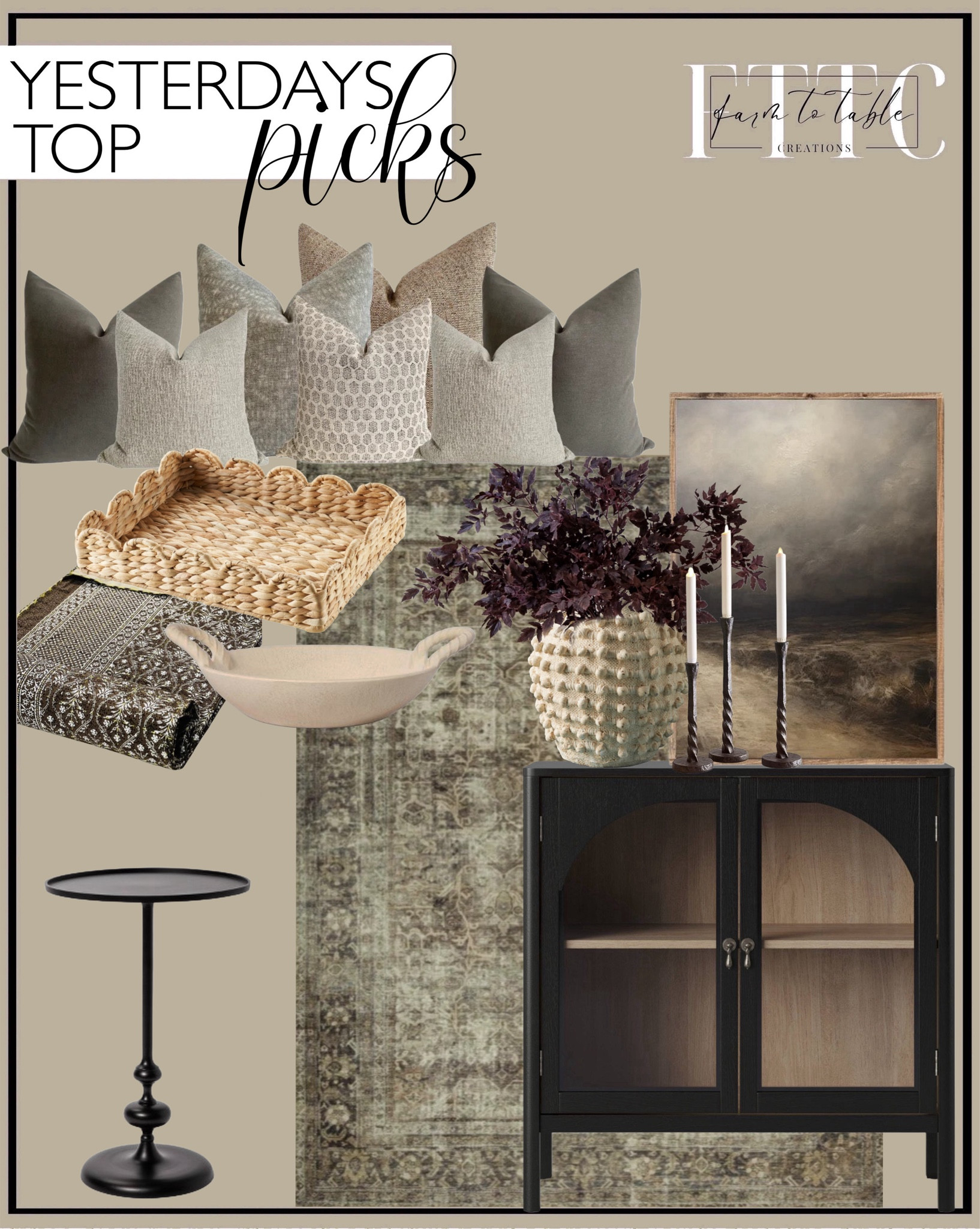 Yesterday’s Top Picks. Follow @farmtotablecreations on Instagram for more inspirational.

Magnolia Home By Joanna Gaines X Loloi Sinclair Machine Washable Pebble / Taupe Area Rug. Easton Forged-Iron Taper Candleholder. New Bedford 2 Door Accent Cabinet Black - Threshold. Anthropologie Minka Textured Pot. Moody Dark Tone Abstract Canvas Printed Sign. HACKNER HOME
Sectional Pillow Combo 'Just for You'. Londonberry Turned Metal Accent Table Black - Threshold. Scalloped Woven Tray. Kantha Quilt. Antique Finish Ceramic Bowl - Threshold designed with Studio McGee. 

Living Room | Breakfast Nook | Amazon Home | Target Sale | Loloi Rugs | Magnolia Home | console table | console table styling | faux stems | entryway space | home decor finds | neutral decor | entryway decor | cozy home | affordable decor |  | home decor | home inspiration | spring stems | spring console | spring vignette | spring decor | spring decorations | console styling | entryway rug | cozy moody home | moody decor | neutral home



#LTKSaleAlert #LTKHome #LTKFindsUnder50